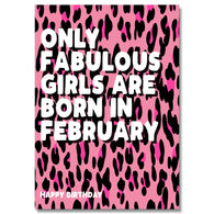 Print Fabulous Girls Born In February Birthday Card